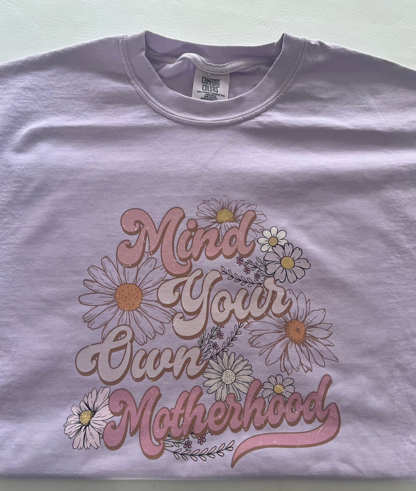 Mind Your Own Motherhood Comfort Colors T-Shirt || Motherhood || Mom life | In My Mom Era