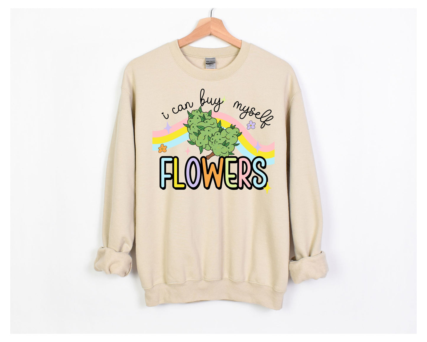 I Can Buy Myself Flowers Crewneck